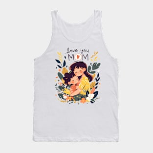 love you mom Tank Top